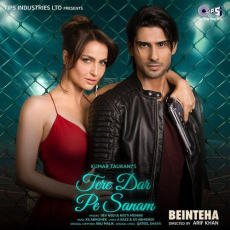 Tere Dar Pe Sanam Beinteha Tere Dar Pe Sanam Beinteha